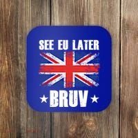 See Eu Later Europe Brexit England Uk United Kingdom Gift Coaster thumb 0