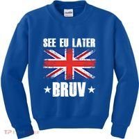 See Eu Later Europe Brexit England Uk United Kingdom Gift Kids Sweatshirt thumb 0