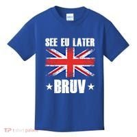 See Eu Later Europe Brexit England Uk United Kingdom Gift Kids T-Shirt thumb 0