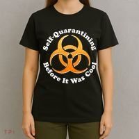 Self Quarantining Before It Was Cool Biohazard T-Shirt thumb 4