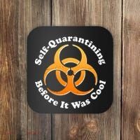 Self Quarantining Before It Was Cool Biohazard Coaster thumb 0
