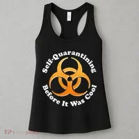 Self Quarantining Before It Was Cool Biohazard Women's Tank Top thumb 3
