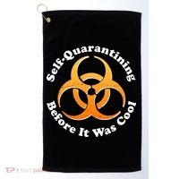 Self Quarantining Before It Was Cool Biohazard Golf Towel thumb 0