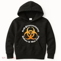 Self Quarantining Before It Was Cool Biohazard Kids Hoodie thumb 0