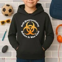 Self Quarantining Before It Was Cool Biohazard Kids Hoodie thumb 2