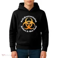 Self Quarantining Before It Was Cool Biohazard Kids Hoodie thumb 4