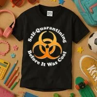 Self Quarantining Before It Was Cool Biohazard Kids T-Shirt thumb 3