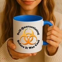 Self Quarantining Before It Was Cool Biohazard Coffee Mug thumb 3