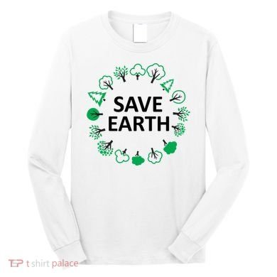 Save Earth Nature Trees Long Sleeve Shirt