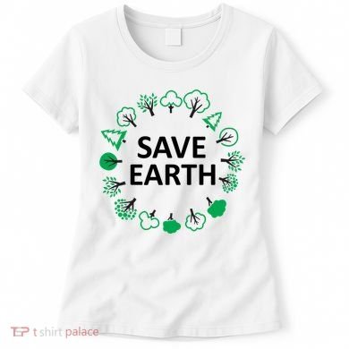 Save Earth Nature Trees Women's T-Shirt
