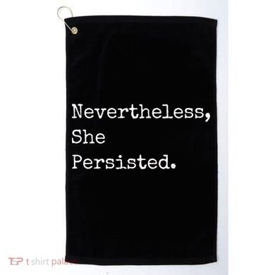 Senator Elizabeth Warren Nevertheless, She Persisted. Golf Towel