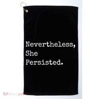 Senator Elizabeth Warren Nevertheless, She Persisted. Golf Towel thumb 0