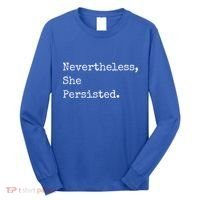 Senator Elizabeth Warren Nevertheless, She Persisted. Long Sleeve Shirt thumb 0