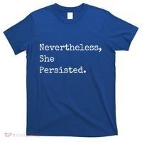 Senator Elizabeth Warren Nevertheless, She Persisted. T-Shirt thumb 0