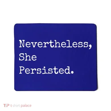 Senator Elizabeth Warren Nevertheless, She Persisted. Mousepad