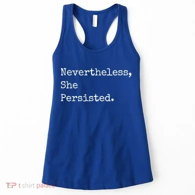 Senator Elizabeth Warren Nevertheless, She Persisted. Women's Tank Top