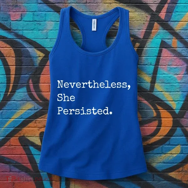 Senator Elizabeth Warren Nevertheless, She Persisted. Women's Tank Top