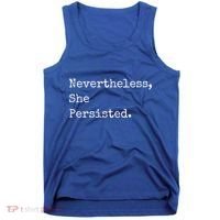 Senator Elizabeth Warren Nevertheless, She Persisted. Tank Top thumb 0