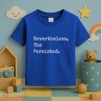 Senator Elizabeth Warren Nevertheless, She Persisted. Toddler T-Shirt thumb 3