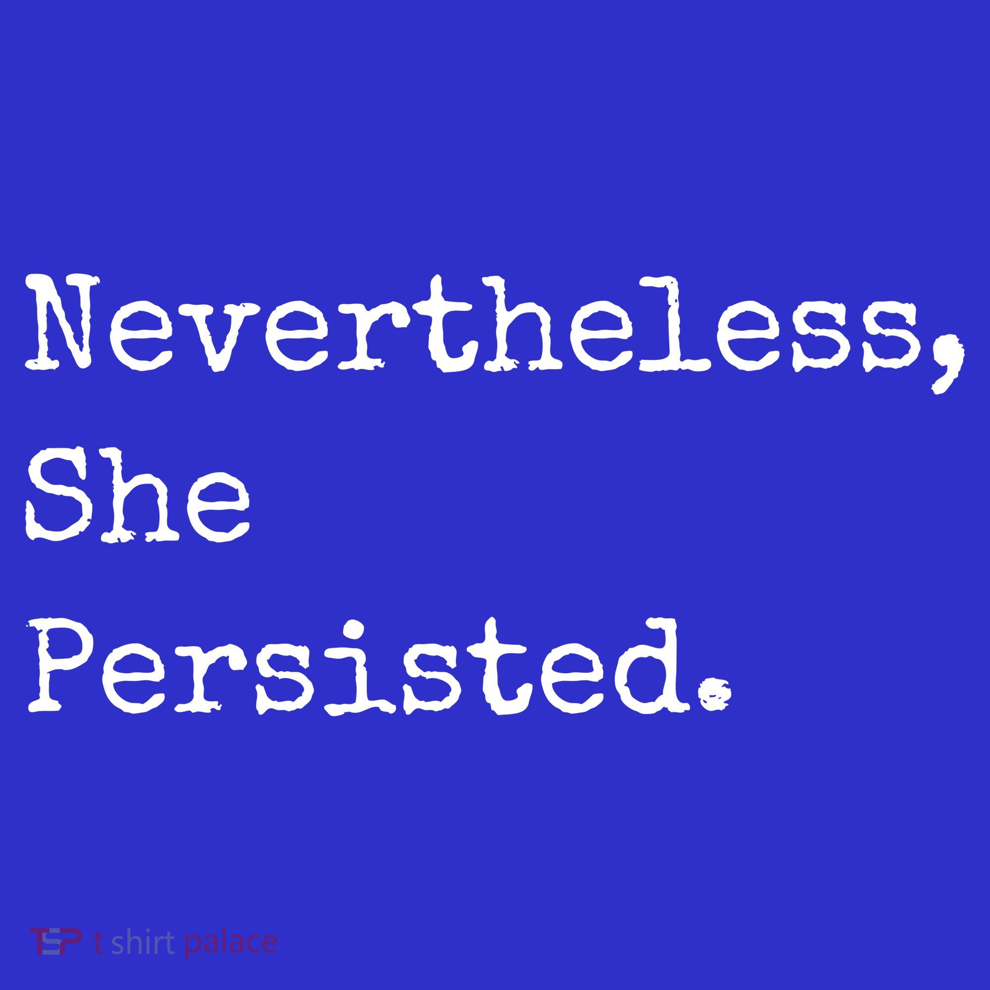 Senator Elizabeth Warren Nevertheless, She Persisted. Toddler T-Shirt