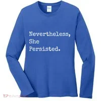 Senator Elizabeth Warren Nevertheless, She Persisted. Women's Long Sleeve Shirt thumb 0