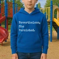 Senator Elizabeth Warren Nevertheless, She Persisted. Kids Hoodie thumb 2