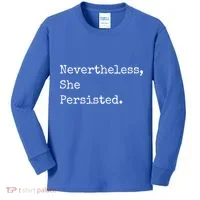 Senator Elizabeth Warren Nevertheless, She Persisted. Kids Long Sleeve Shirt thumb 0