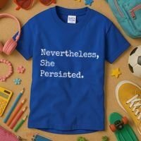 Senator Elizabeth Warren Nevertheless, She Persisted. Kids T-Shirt thumb 3