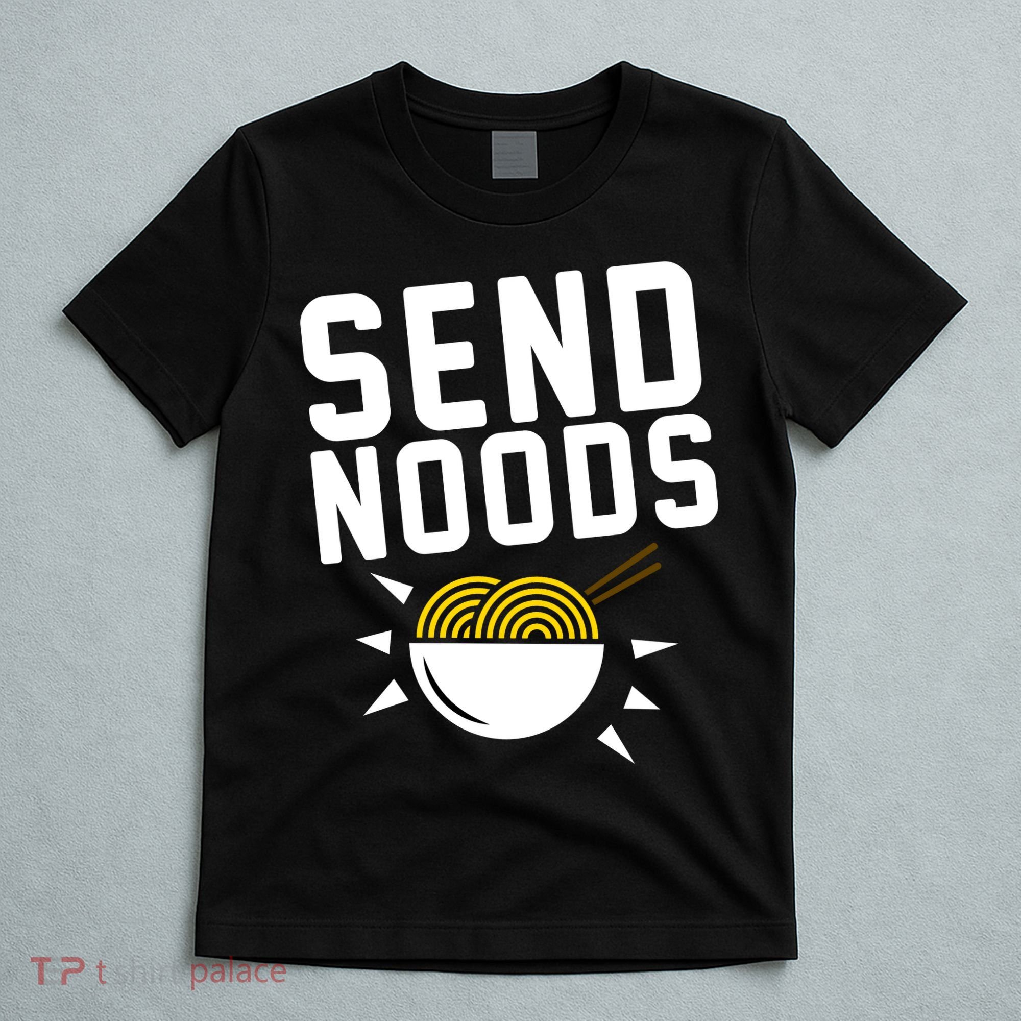 Send Noodles T-Shirt