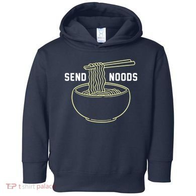 Send Noodles Funny Bowl Of Noodles Toddler Hoodie