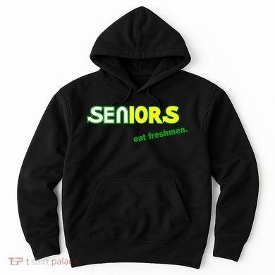 Seniors Eat Freshman Hoodie