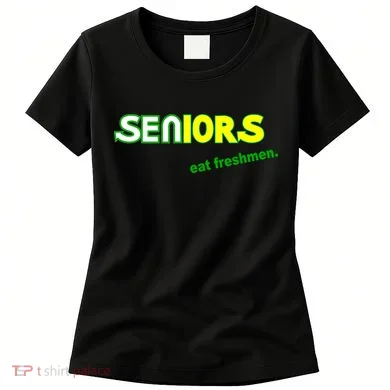 Seniors Eat Freshman Women's T-Shirt