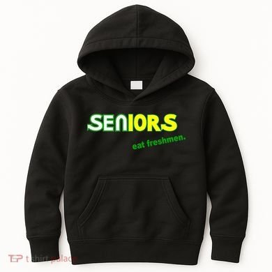 Seniors Eat Freshman Kids Hoodie