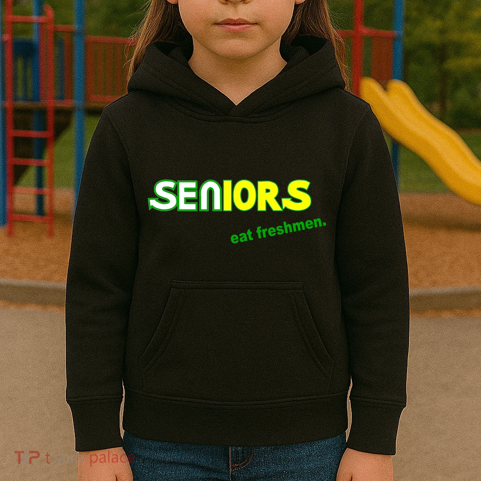 Seniors Eat Freshman Kids Hoodie
