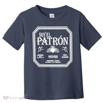 SOY EL PATRON LATINO FUNNY Toddler T-Shirt