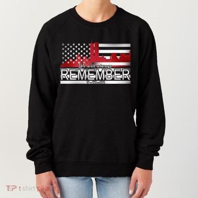 September 11th We Will Always Remember 9-11-01 Women's Sweatshirt