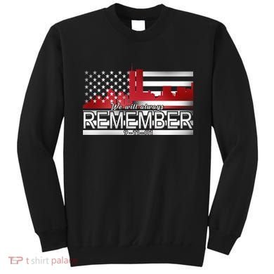 September 11th We Will Always Remember 9-11-01 Sweatshirt