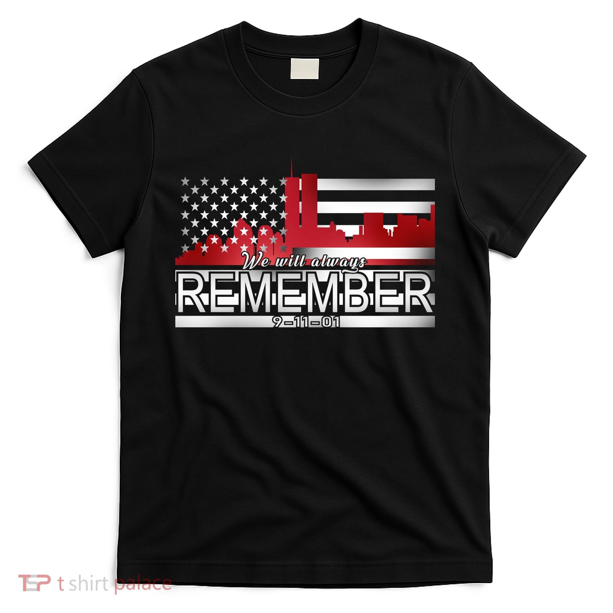 September 11th We Will Always Remember 9-11-01 T-Shirt