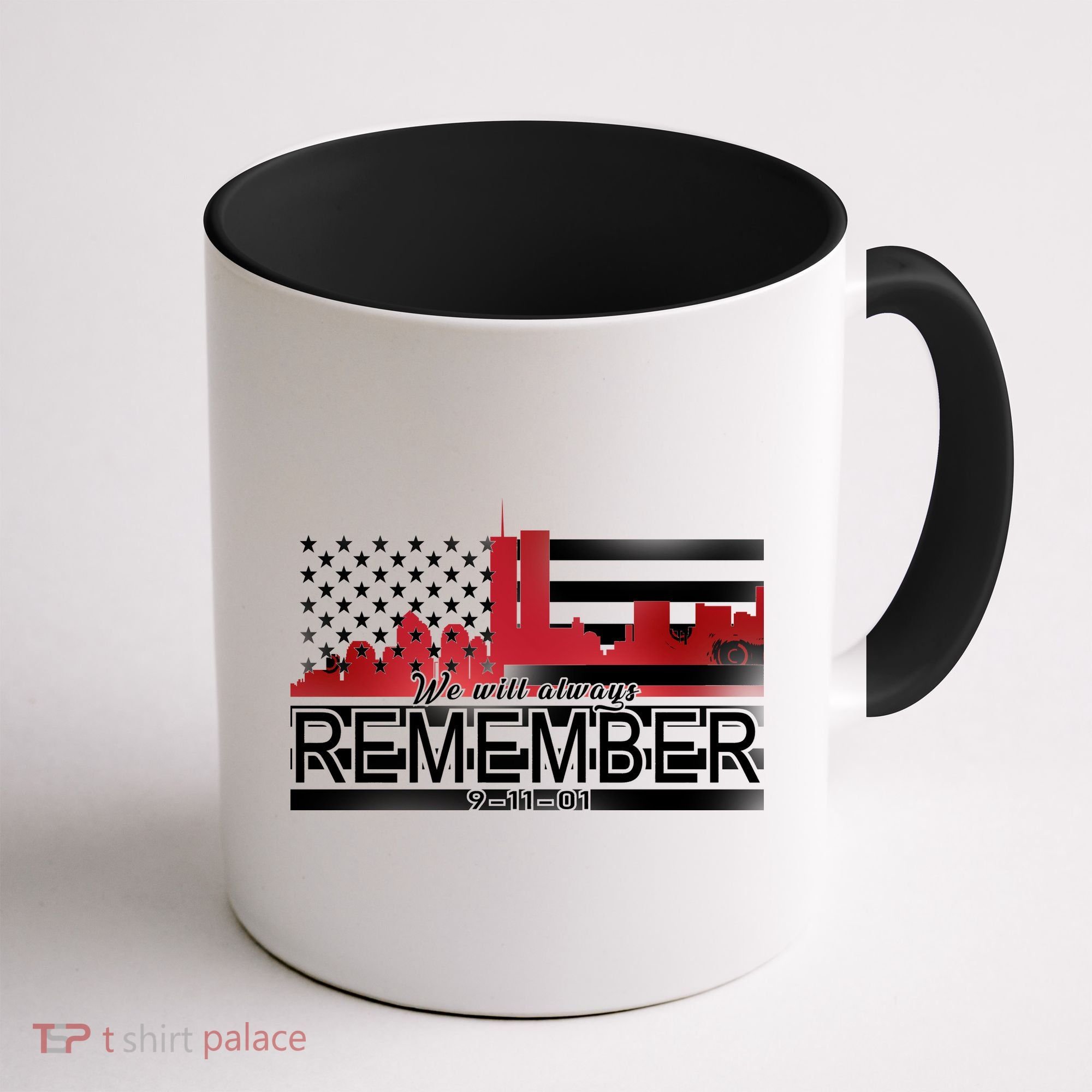 September 11th We Will Always Remember 9-11-01 Coffee Mug