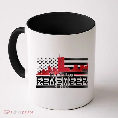 September 11th We Will Always Remember 9-11-01 Coffee Mug