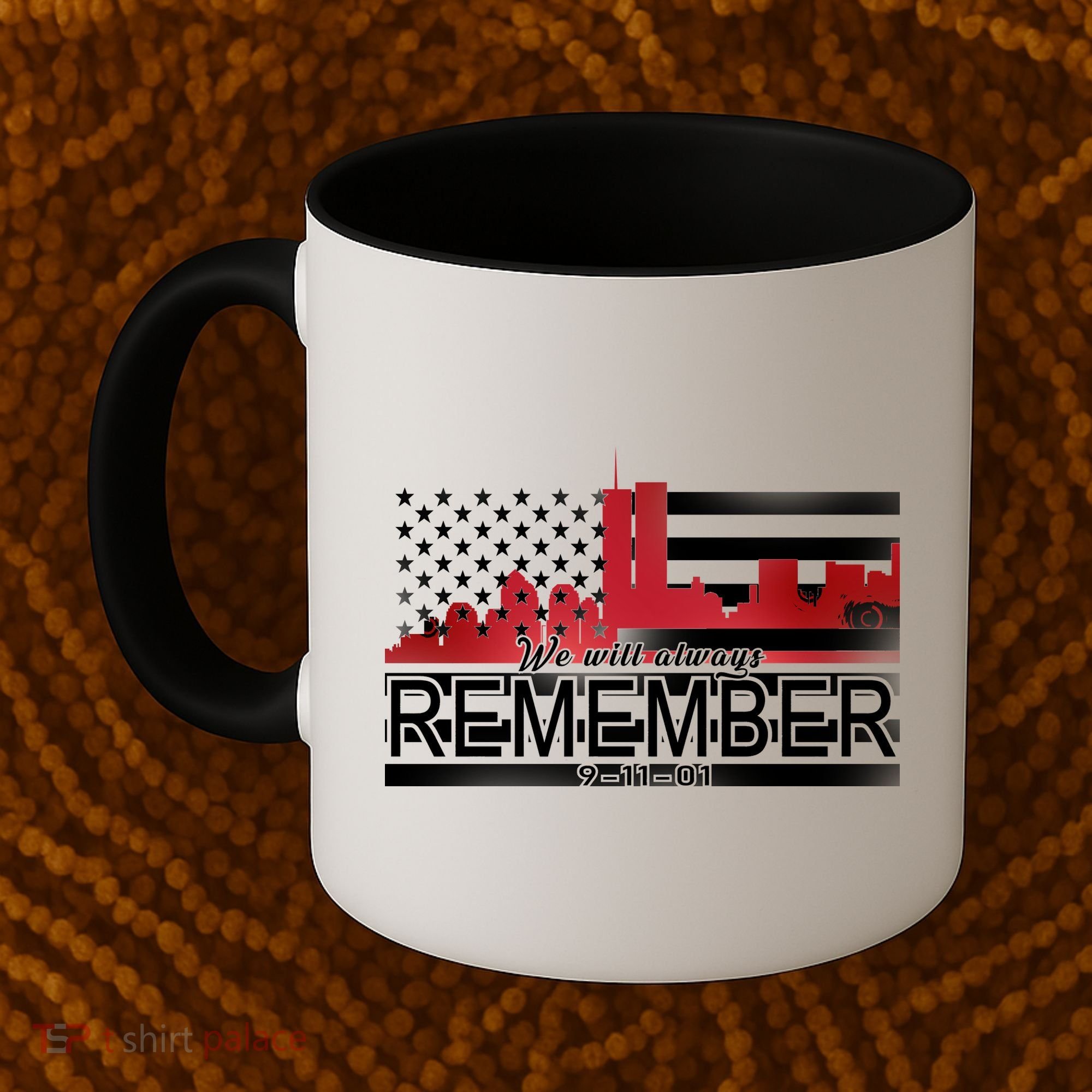 September 11th We Will Always Remember 9-11-01 Coffee Mug