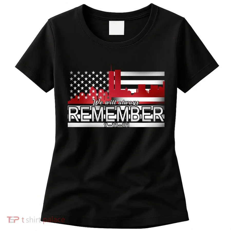 September 11th We Will Always Remember 9-11-01 Women's T-Shirt