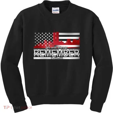 September 11th We Will Always Remember 9-11-01 Kids Sweatshirt