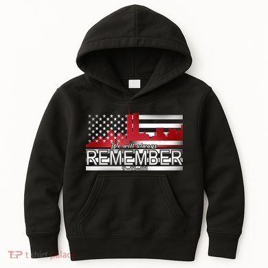 September 11th We Will Always Remember 9-11-01 Kids Hoodie