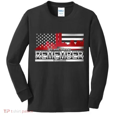 September 11th We Will Always Remember 9-11-01 Kids Long Sleeve Shirt