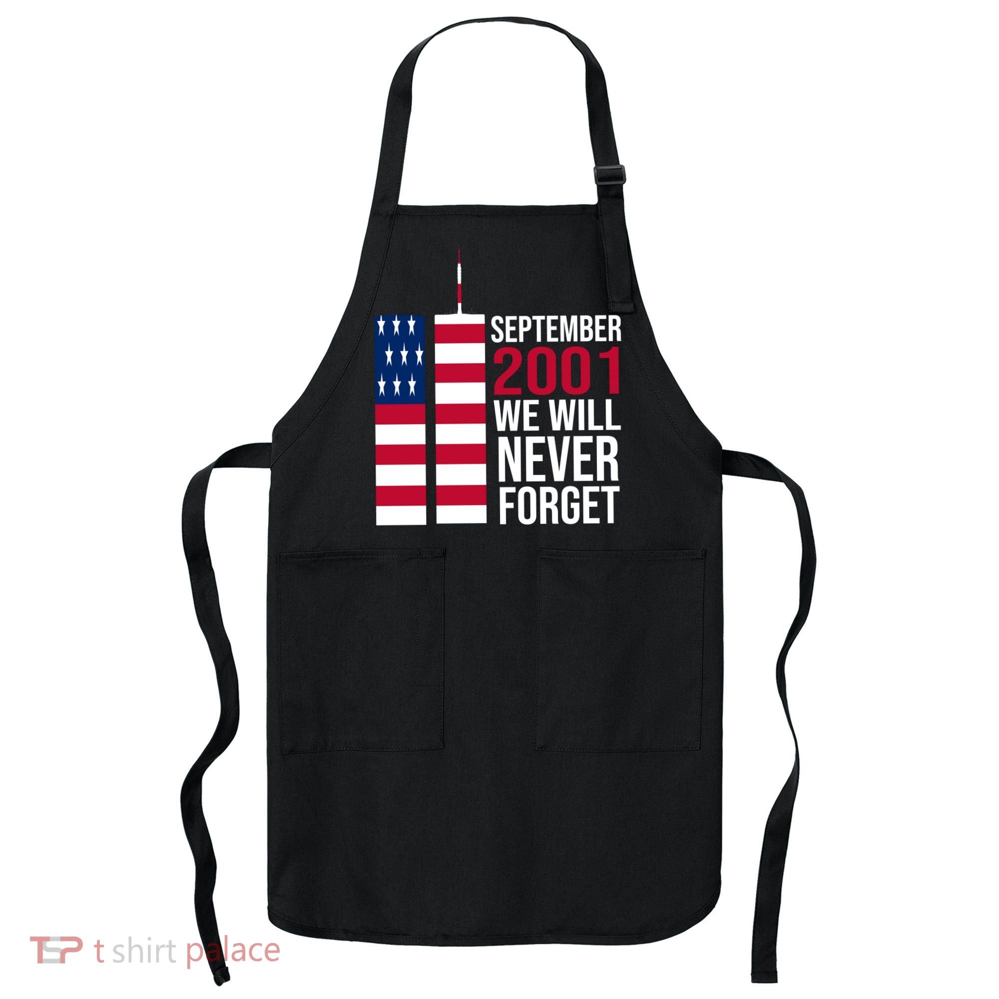 September 2001 We Will Never Forgot 20Th Anniversary 9-11 Apron