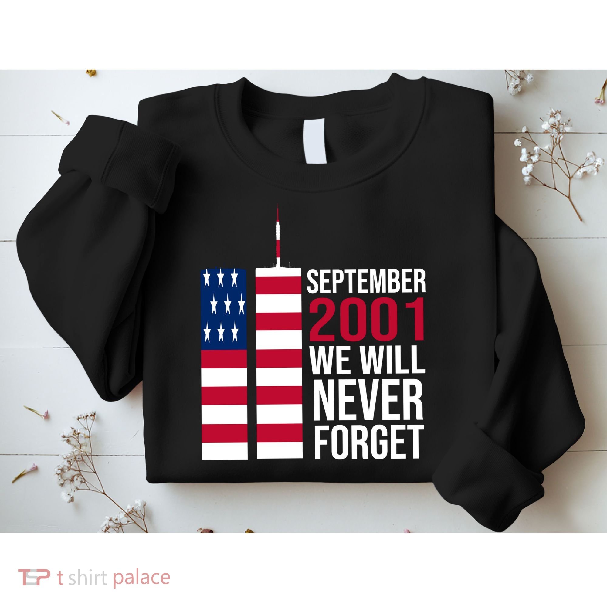 September 2001 We Will Never Forgot 20Th Anniversary 9-11 Sweatshirt