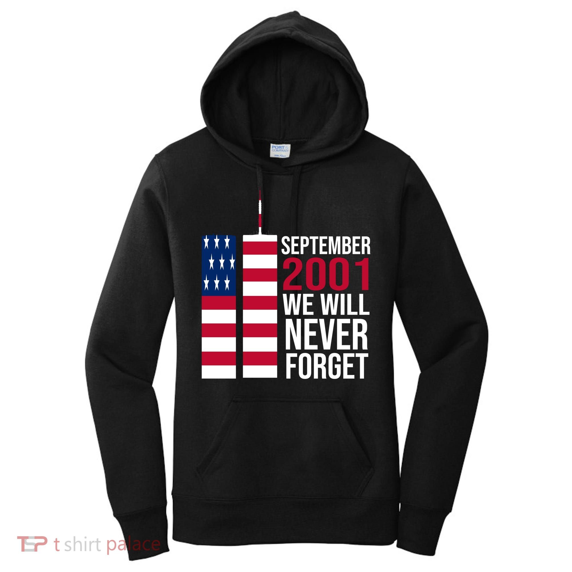 September 2001 We Will Never Forgot 20Th Anniversary 9-11 Women's Hoodie