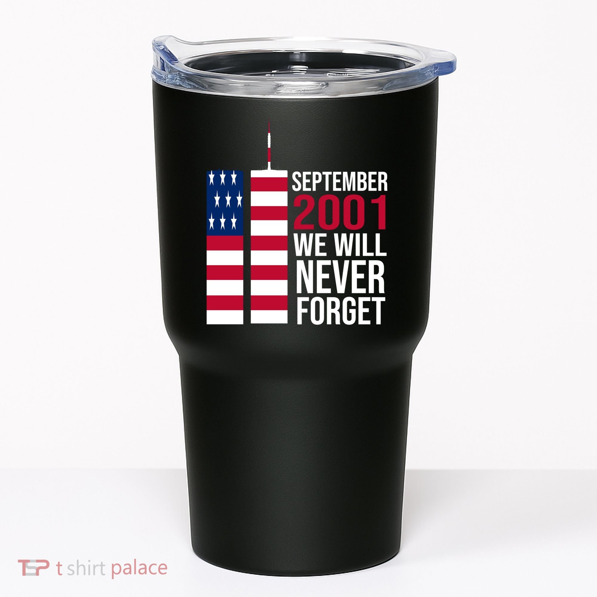 September 2001 We Will Never Forgot 20Th Anniversary 9-11 Tumbler