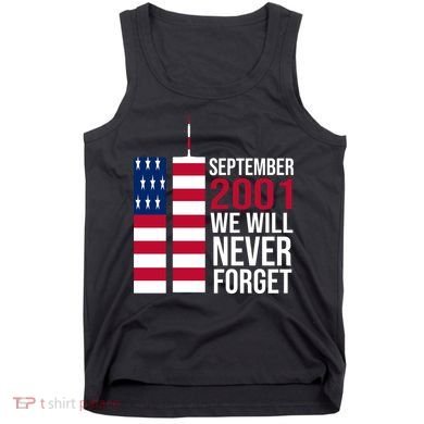 September 2001 We Will Never Forgot 20Th Anniversary 9-11 Tank Top